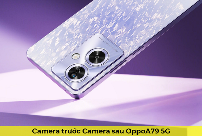 Camera trước Camera sau OPPO A79 5G