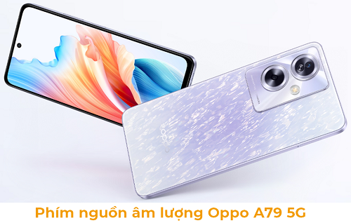 Phím nguồn âm lượng Oppo A79 5G