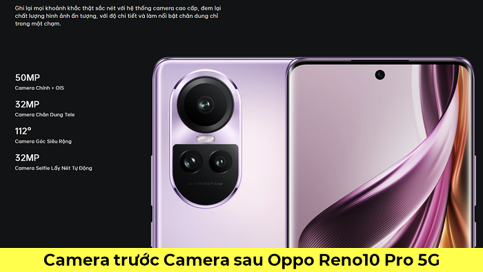 Camera trước Camera sau Oppo Reno 10 Pro 5G