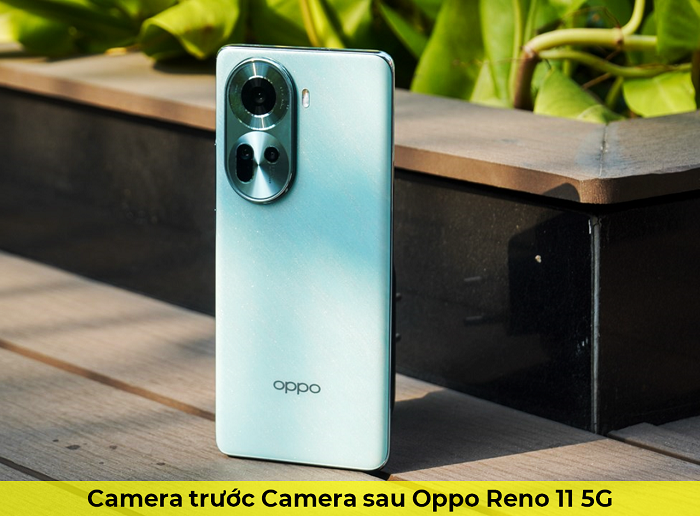 Camera trước Camera sau Oppo Reno 11 5G