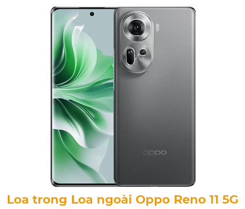 Loa trong Loa Ngoài Oppo Reno 11 5G