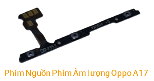 Phím Nguồn Âm lượng Oppo A17