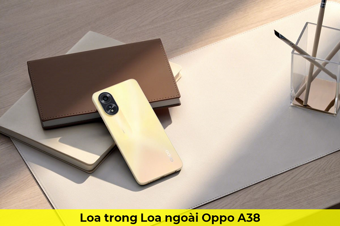 Loa trong Loa Ngoài OPPO A38