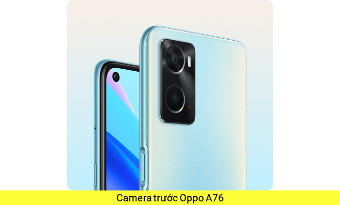 Camera trước Camera Sau Oppo A76 