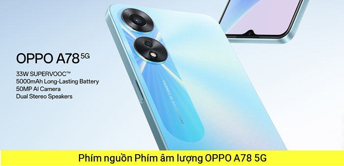 Phím Nguồn Phím Âm Lượng Oppo A78 5G