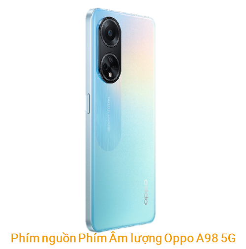 Phím Nguồn Âm Lượng Oppo A98 5G