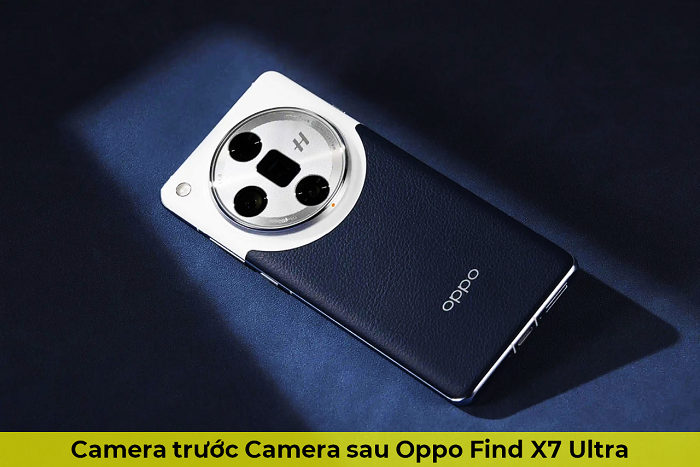 Camera trước Camera sau Oppo Find X7 Ultra