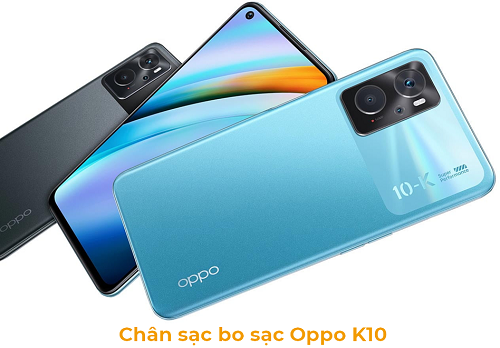 Chân Sạc Bo sạc Oppo K10