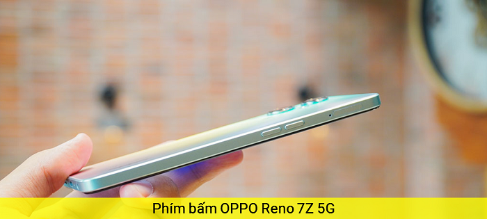 Phím nguồn âm lượng Oppo Reno 7Z 5G