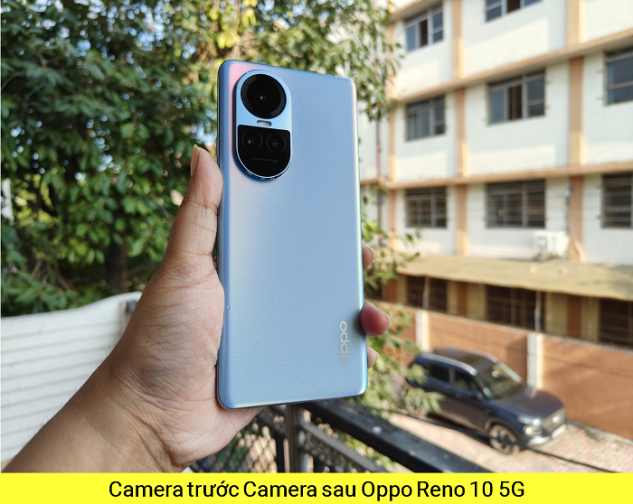 Camera trước Camera sau Oppo Reno 10 5G