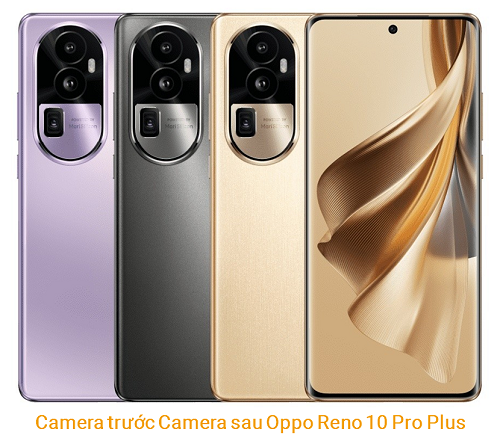 Camera trước Camera sau Oppo Reno 10 Pro Plus