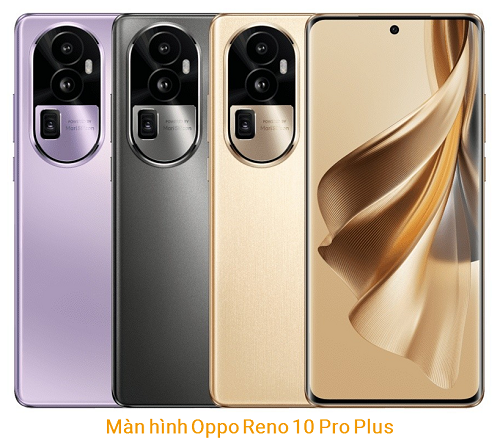 Màn Hình Oppo Reno 10 Pro Plus