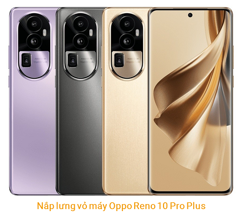 Nắp Lưng Vỏ máy Oppo Reno 10 Pro Plus