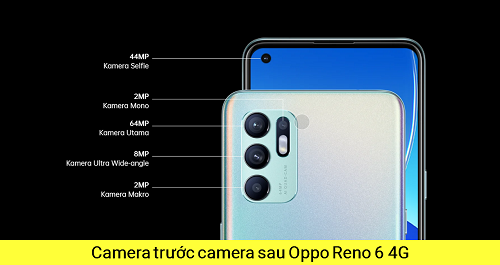 Thay Camera trước camera sau Oppo Reno 6 4G