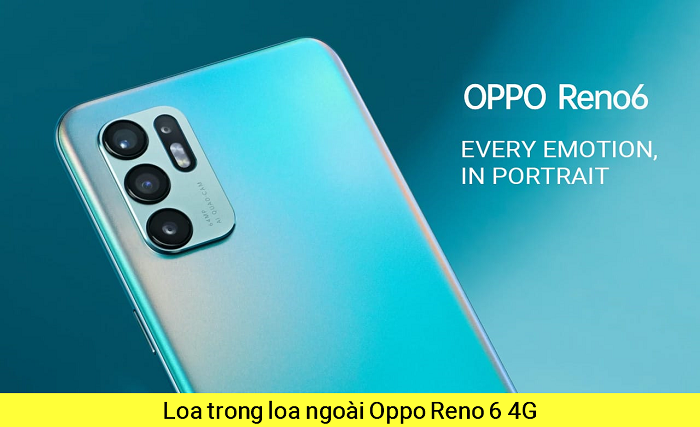 Thay Loa Trong Loa ngoài Oppo Reno 6 4G