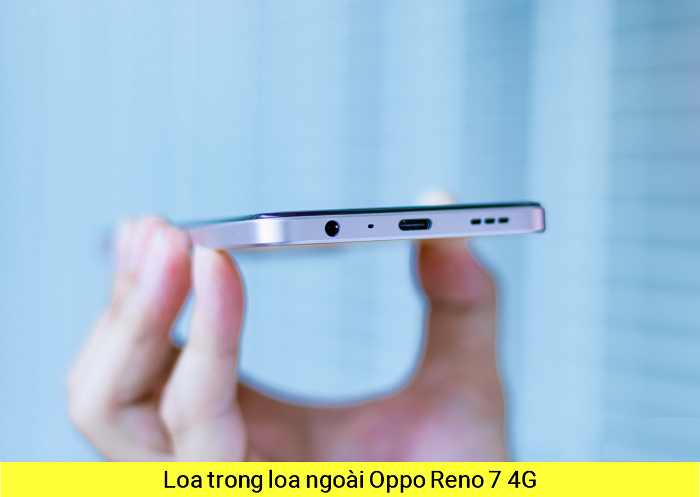 Thay Loa Trong Loa ngoài Oppo Reno 7 4G