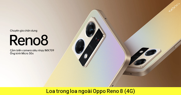 Loa trong Loa ngoài Oppo Reno 8 4G