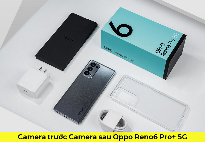 Camera trước Camera sau Oppo Reno6 Pro+ 5G