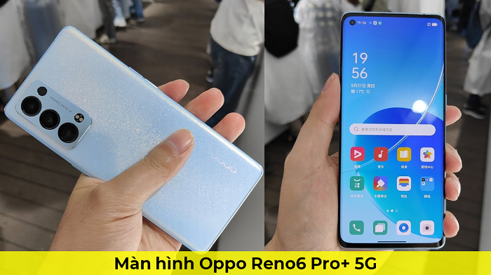 Màn hình Oppo Reno6 Pro+ 5G