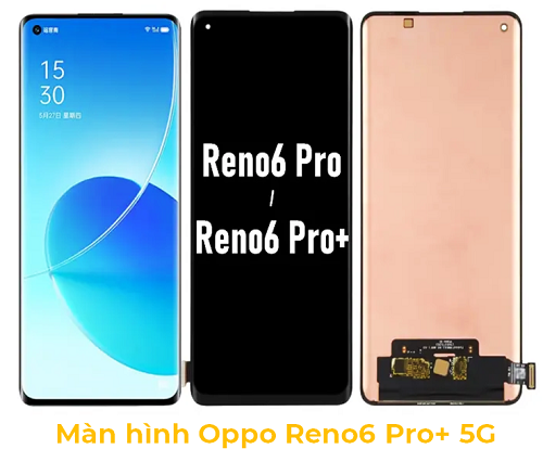 Màn hình Oppo Reno6 Pro+ 5G