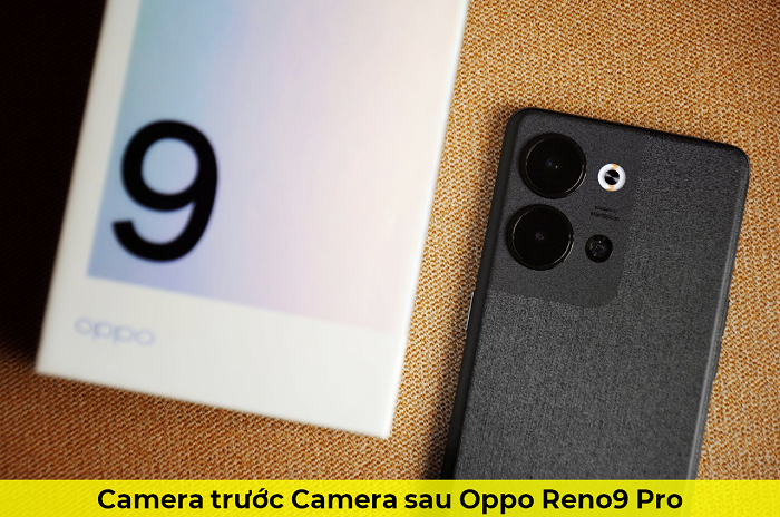 Camera trước Camera sau Oppo Reno9 Pro