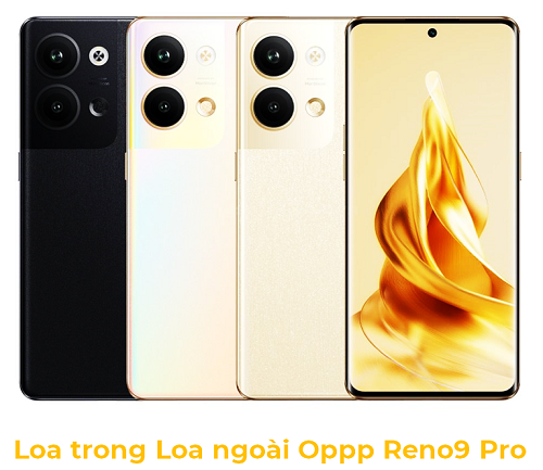 Loa trong Loa Ngoài Oppo Reno9 Pro