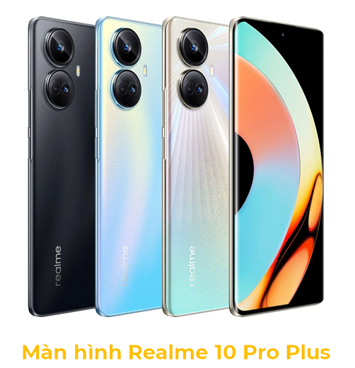 Màn Hình Realme 10 Pro Plus