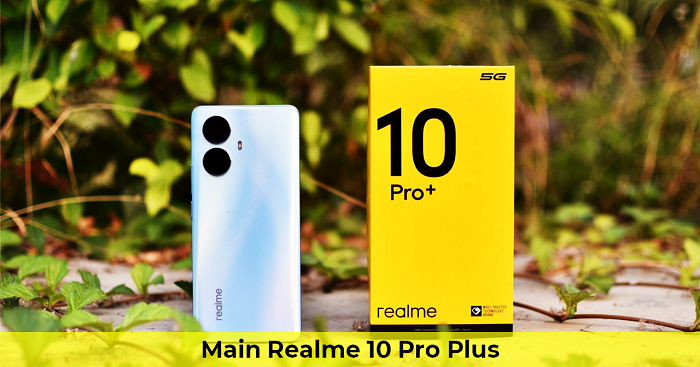 Main Realme 10 Pro Plus