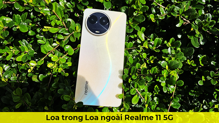 Loa trong Loa Ngoài Realme 11 5G