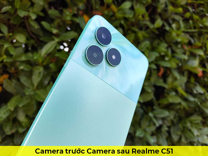 Camera trước Camera sau Realme C51