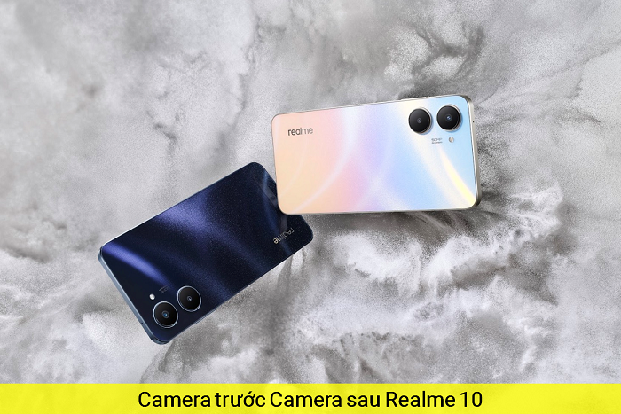 Camera trước Camera sau Realme 10