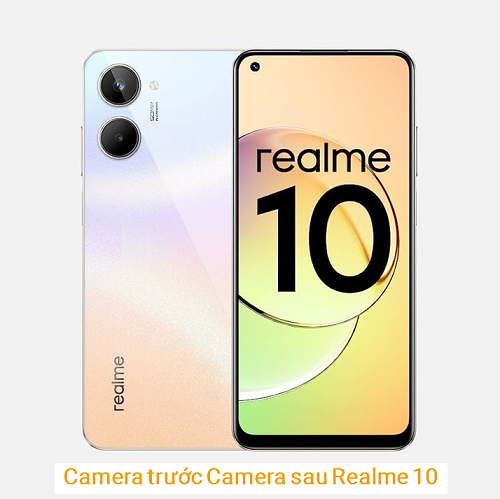 Camera trước Camera sau Realme 10