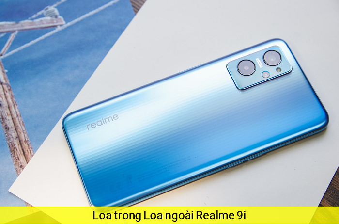 Loa trong Loa Ngoài Realme 9i