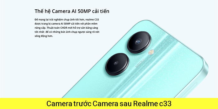 Camera trước Camera sau Realme C33