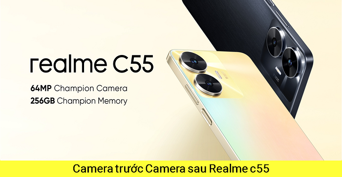Camera trước Camera sau Realme C55