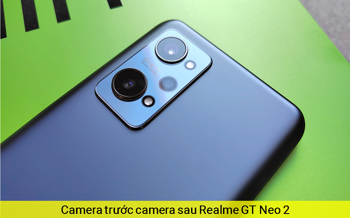 Camera trước Camera sau Realme GT Neo 2