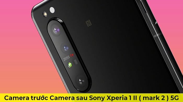 Camera trước Camera sau Sony Xperia 1 II ( mark 2 ) 5G