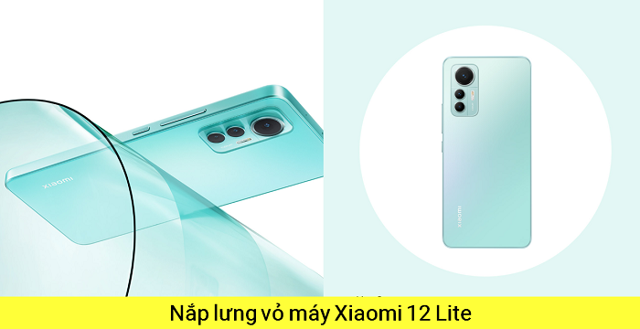 nắp lưng Xiaomi 12 Lite, thay nắp lưng điện thoại Xiaomi 12 Lite, thay lưng điện thoại , thay lưng Xiaomi 12 Lite, thay lưng Xiaomi 12 Lite có sẵn đủ màu nhanh chóng tại didongcaocap.vnvn