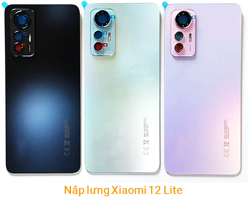 Thay Nắp Lưng Vỏ máy Xiaomi Xiaomi 12 Lite