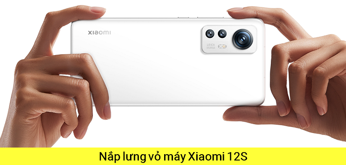 Thay Nắp Lưng Vỏ máy Xiaomi Xiaomi 12S