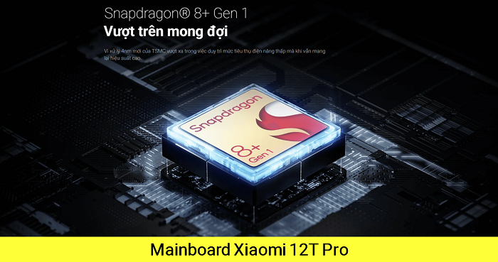 Thay Main Xiaomi 12T Pro