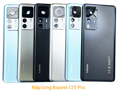 Thay Nắp Lưng Vỏ máy Xiaomi 12T Pro