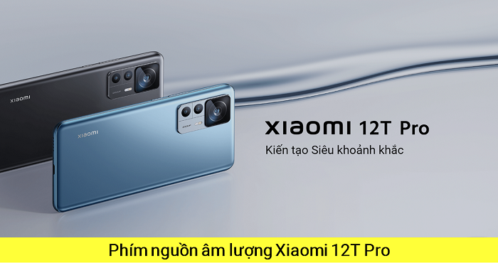 Thay Phím Nguồn Âm lượng Xiaomi 12T Pro