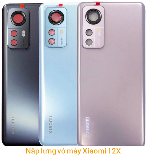 Thay Nắp Lưng Vỏ máy Xiaomi Xiaomi 12X