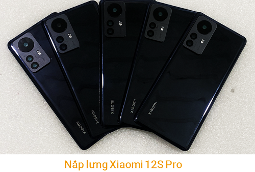 Thay Nắp Lưng Vỏ máy Xiaomi Xiaomi 12S Pro