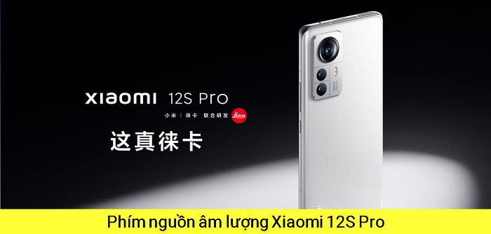 Thay Phím Nguồn Âm lượng Xiaomi 12S Pro