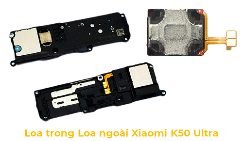 Loa Trong Loa ngoài Xiaomi K50 Ultra