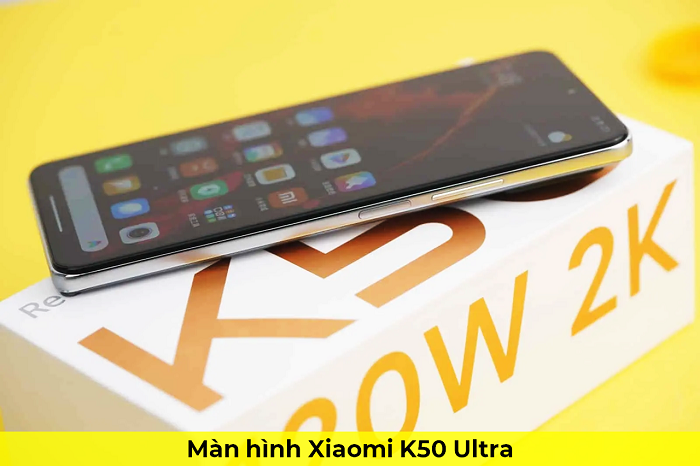 Màn hình Xiaomi K50 Ultra