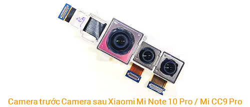 Camera trước Camera sau Xiaomi Mi Note 10 Pro Mi CC9 Pro