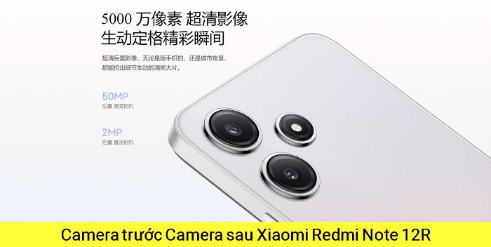 Camera trước Camera sau Xiaomi Redmi Note 12R